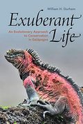 Exuberant Life: An Evolutionary Approach to Conservation in Galápagos (en Inglés)