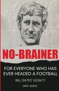 No-brainer: A Footballer's Story of Life, Love and Brain Injury (en Inglés)