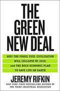 The Green new Deal: Why the Fossil Fuel Civilization Will Collapse by 2028, and the Bold Economic Plan to Save Life on Earth