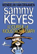 Sammy Keyes and the Curse of Moustache Mary (en Inglés)