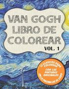Van Gogh Libro de colorear Vol. 1: 12 clásicos para dibujar y pinturas originales al lado con Lirios, la Noche Estrellada y 10 más