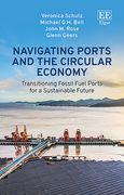 Navigating Ports and the Circular Economy. Transitioning Fossil Fuel Ports for a Sustainable Future (en Inglés)