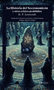 La Historia del Necronomicon y Otros Relatos