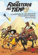 La Aventura de los Balbuena en la Gran Pirámide (Los Forasteros del Tiempo)