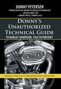 Donny's Unauthorized Technical Guide to Harley-Davidson, 1936 to Present: Volume v: Part ii of Ii-The Shovelhead: 1966 to 1985 (en Inglés)