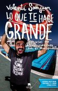 Lo que te Hace Grande