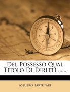Del Possesso Qual Titolo Di Diritti ...... (en Italiano)