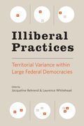Illiberal Practices: Territorial Variance Within Large Federal Democracies (en Anglais)