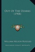 out of the ozarks (1908) (en Inglés)