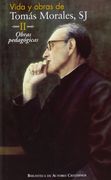 Vida y Obra de Tomás Morales S. J. Obras Pedagógicas. Vol 2.
