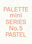 Palette Mini 05: Pastel: New Light-Toned Graphics (en Inglés)