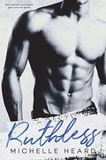 Ruthless (an Enemies to Lovers Novel) (Volume 4)