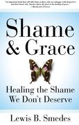 shame and grace,healing the shame we don´t deserve