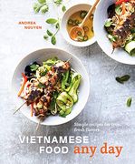 Vietnamese Food any Day: Simple Recipes for True, Fresh Flavors (en Inglés)