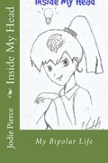 Inside My Head: My Bipolar Life (en Inglés)