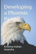 Developing a Phoenix Brand! (en Inglés)