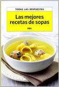 Las Mejores Recetas De Sopas (PRACTICA)