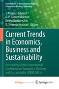 Current Trends in Economics, Business and Sustainability. Proceedings of the International Conference on Economics, Business and Sustainability (ICEBS 2023) (en Inglés)