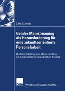 Gender Mainstreaming als Herausforderung für eine zukunftsorientierte Personalarbeit: Die Gleichstellung von Mann und Frau am Arbeitsplatz im ... (Wirtschaftswissenschaften) (German Edition)