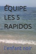 Équipe Les 5 Rapidos (en Francés)