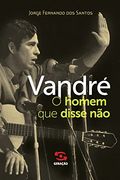 Vandré - o Homem que Disse não (in Portuguese)