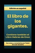 El Libro de los Gigantes: Los Vigilantes, los Nephilim, y el Libro Hebreo de Enoc (in Spanish)