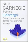 Liderazgo: Cómo Convencer a los Demás y Convertirte en Líder