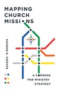 Mapping Church Missions: A Compass for Ministry Strategy (en Inglés)