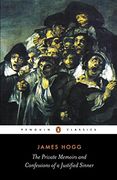 The Private Memoirs and Confessions of a Justified Sinner (Penguin Classics) (en Inglés)
