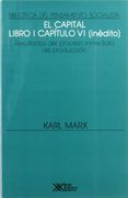 Resultados Inmediatos del Proceso de Producción (el Capital. Libro Primero, Capítulo vi, Inédito)