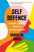 Self Defence: A Myth-Busting Guide to Immune Health (en Inglés)