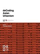 Decoding Asian Urbanism (en Inglés)