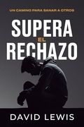 Supera el Rechazo