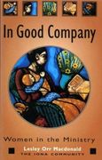 In Good Company: Women in the Ministry