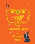 Buey Horóscopo Chino y Rituales 2024