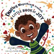 Dudley Magnificent Presents: A Little Book of Joy (en Inglés)