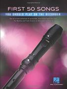 First 50 Songs you Should Play on Recorder (en Inglés)