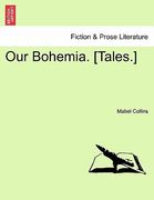 our bohemia. [tales.] vol. i (en Inglés)