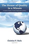 The House of Quality in a Minute: A Guide to Quality Function Deployment (en Inglés)