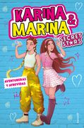 Aventureras y atrevidas (Karina & Marina Secret Stars 3)