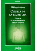 Clínica de la Escritura: Historia de la Mirada Médica Sobre la Escritura
