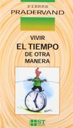 Vivir el Tiempo de Otra Manera (st Breve)
