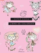 Súper Chica Libro de Colorear: Motive a su Hijo a Sentirse Seguro y Feliz