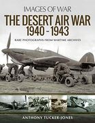 The Desert air war 1940-1943 (Images of War) (en Inglés)