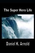 The Super Hero Life (en Inglés)