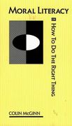 Moral Literacy: Or how to do the Right Thing (en Inglés)