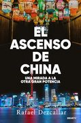 El Ascenso de China: Una Mirada a la Otra Gran Potencia