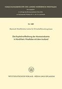 Die Kapitalverflechtung Der Montanindustrie in Nordrhein-Westfalen Mit Dem Ausland (en Alemán)