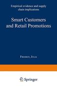 Smart Customers and Retail Promotions: Empirical Evidence and Supply Chain Implications (en Alemán)