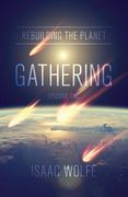 Rebuilding the Planet: Gathering: Episode One (en Inglés)